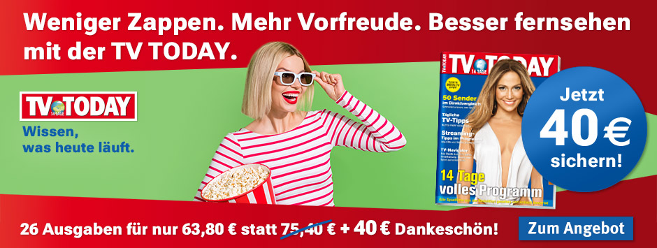 TV TODAY - 26 Ausgaben + 40 Euro Prämie