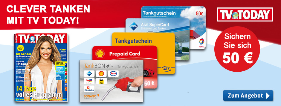 TV TODAY Clever Tanken - Prämien-Abo mit 50 Euro Tankgutscheinen