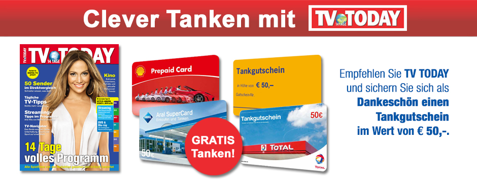 TV TODAY Clever Tanken - Prämien-Abo mit 50 Euro Tankgutscheinen Dez 2021